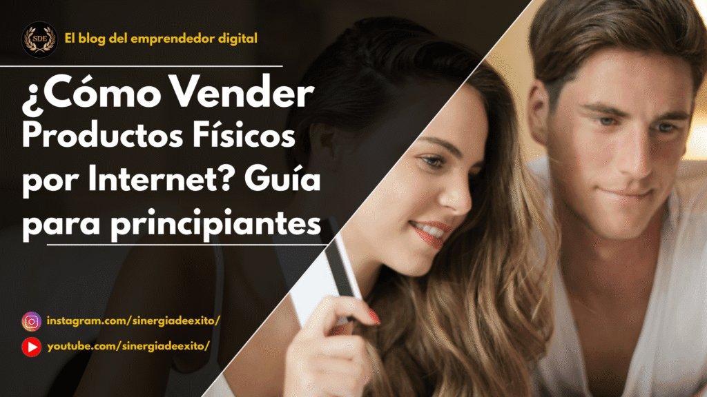 Portada del artículo "¿Cómo vender productos físicos por internet? Guía para principiantes"